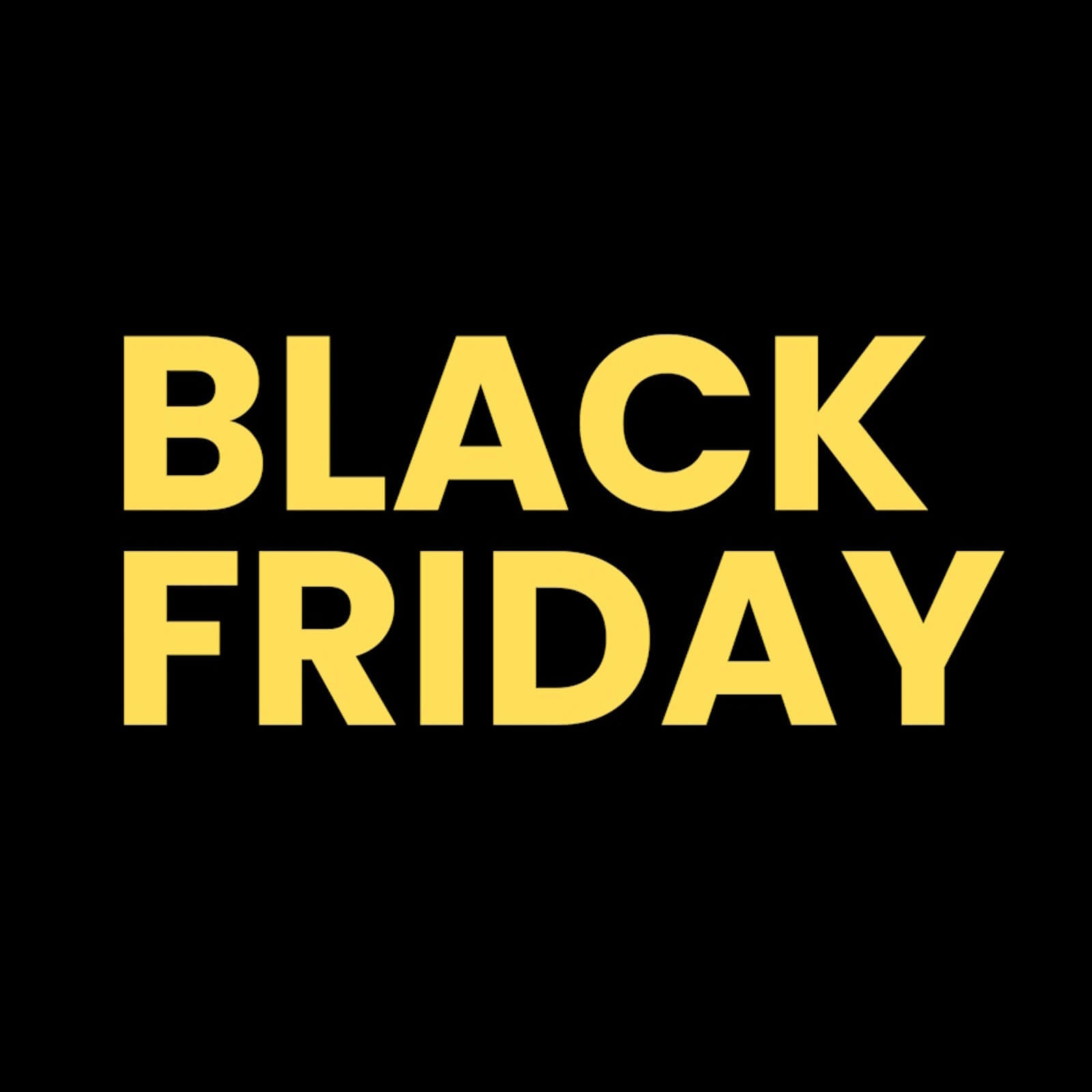 BLACK FRIDAY