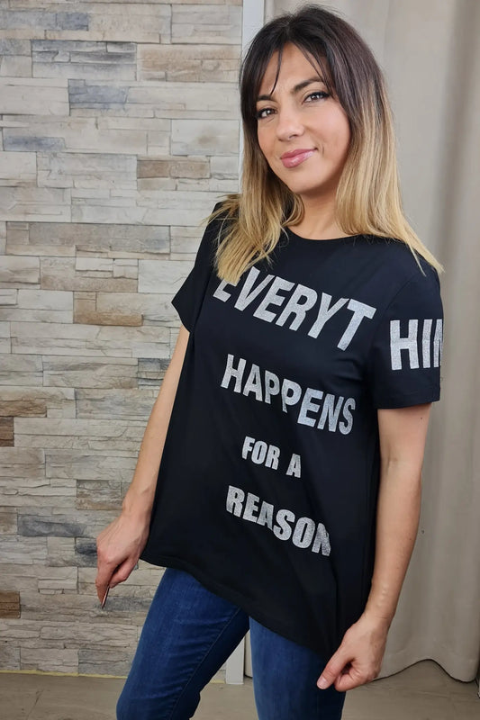 T-SHIRT "EVERYTHING HAPPENS FOR A REASON" PRETA